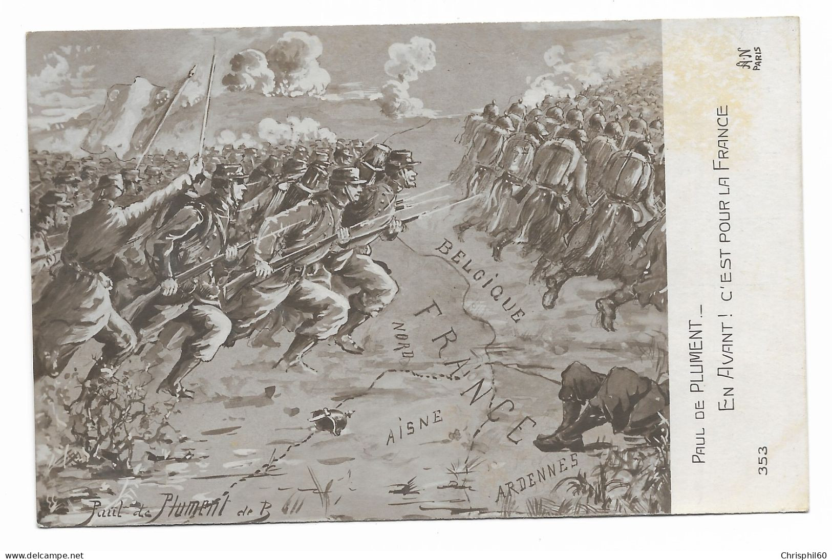 CPA RARE - En Avant ! C'est Pour La France Par Paul De Plument - Edit. A. Noyer " Galerie Patriotique" N° 353 - Guerre 1914-18
