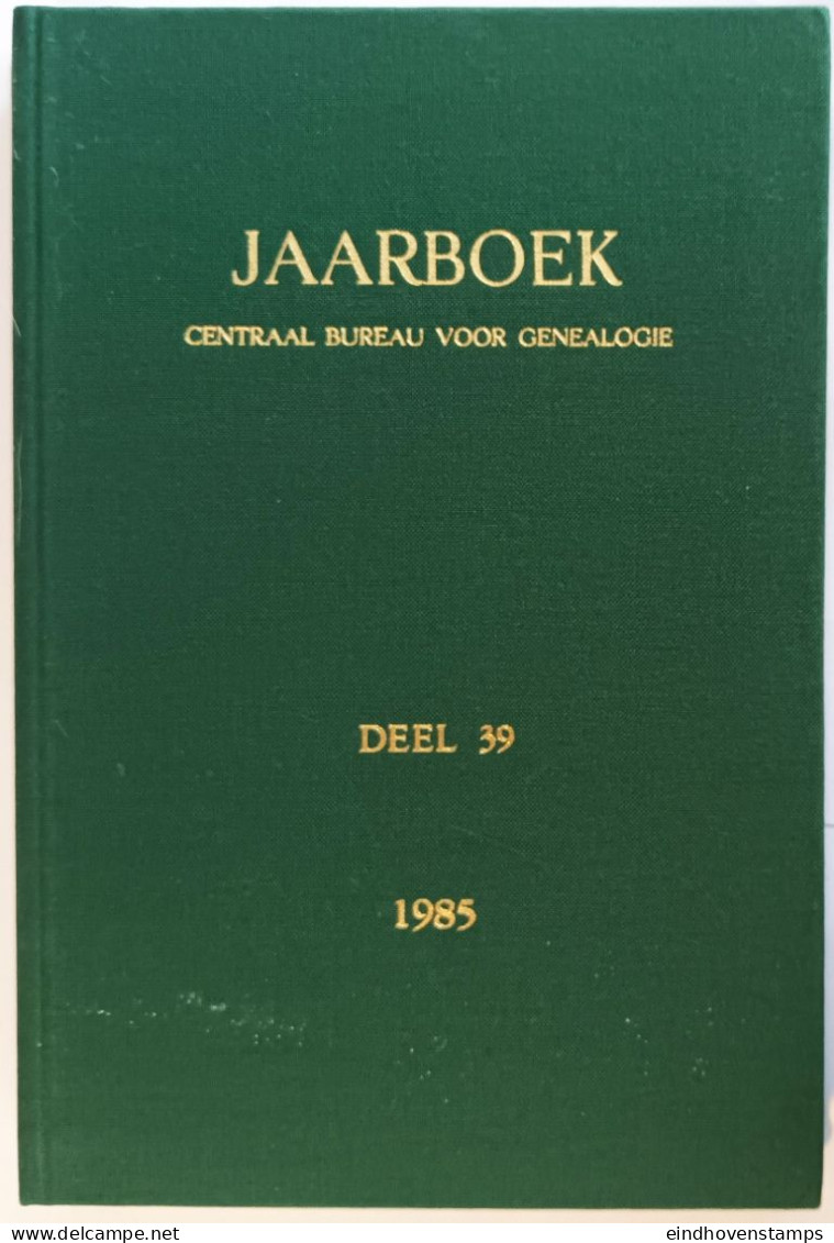 Jaarboek 1985 Centraal Bureau Voor Genealogie, Deel 39 - Autres & Non Classés