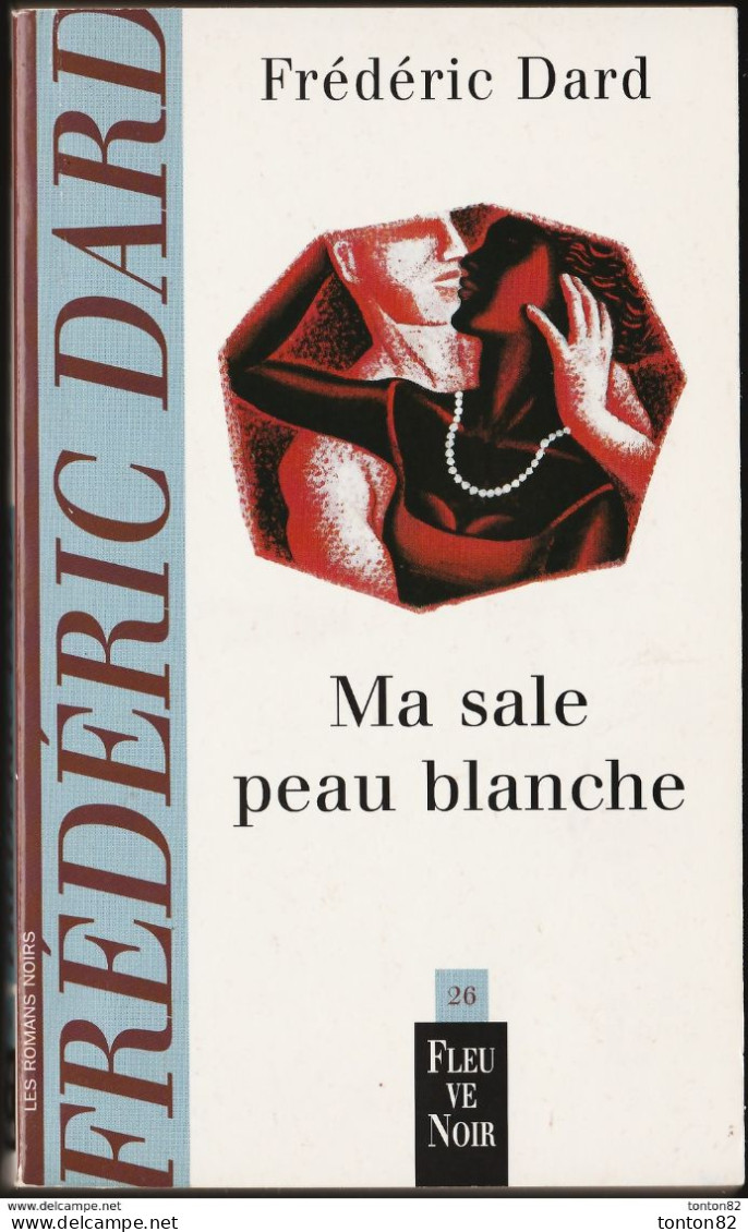 Frédéric Dard - Ma Sale Peau Blanche - Fleuve Noir N° 26 - ( 1999 ) . - San Antonio