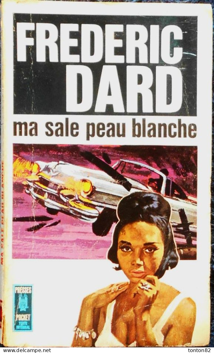 Frédéric Dard - Ma Sale Peau Blanche - Presses Pocket N° 732 - ( 1970 ) . - San Antonio
