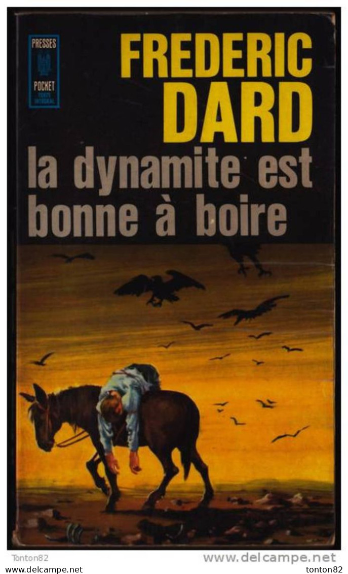 Frédéric Dard - La Dynamite Est Bonne à Boire - Presses Pocket N° 550 - ( 19 Septembre 1967 ) . - San Antonio