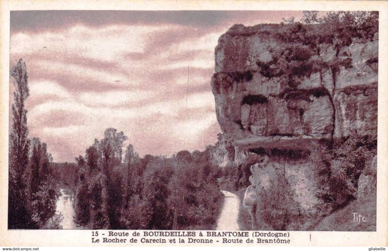 24 - Dordogne -  BRANTOME -  Route De Bourdeille - Le Rocher De Carecin Et La Dronne - Brantome