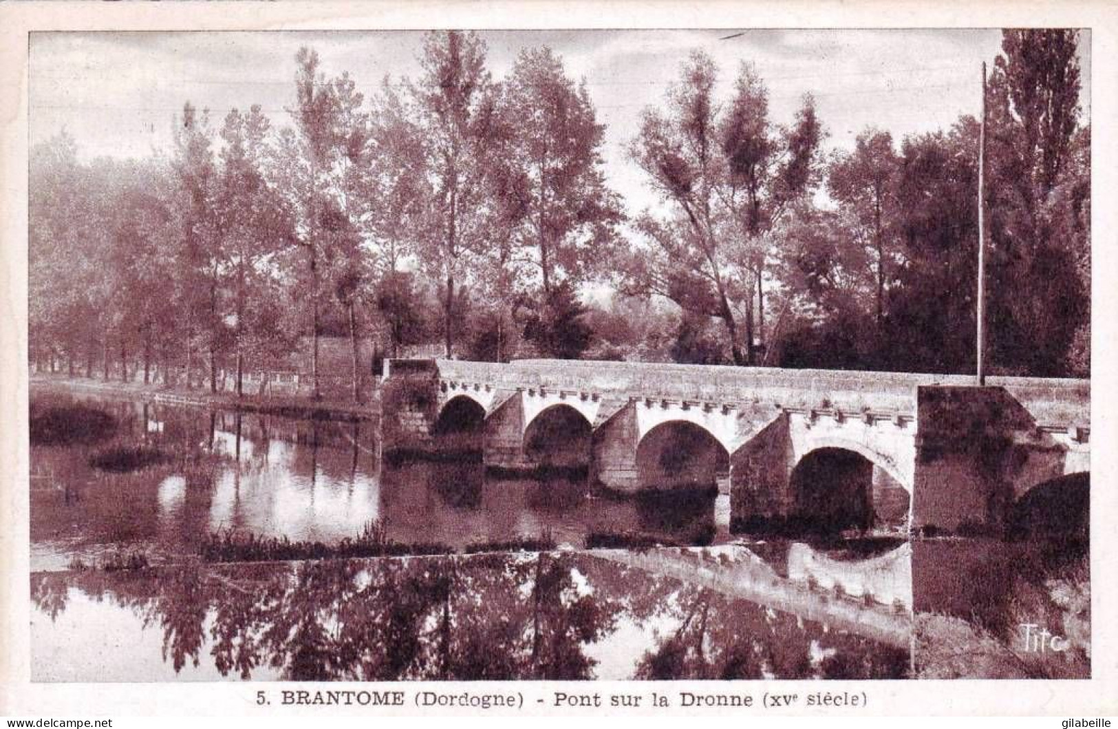 24 - Dordogne -  BRANTOME -  Pont Sur La Dronne - Brantome