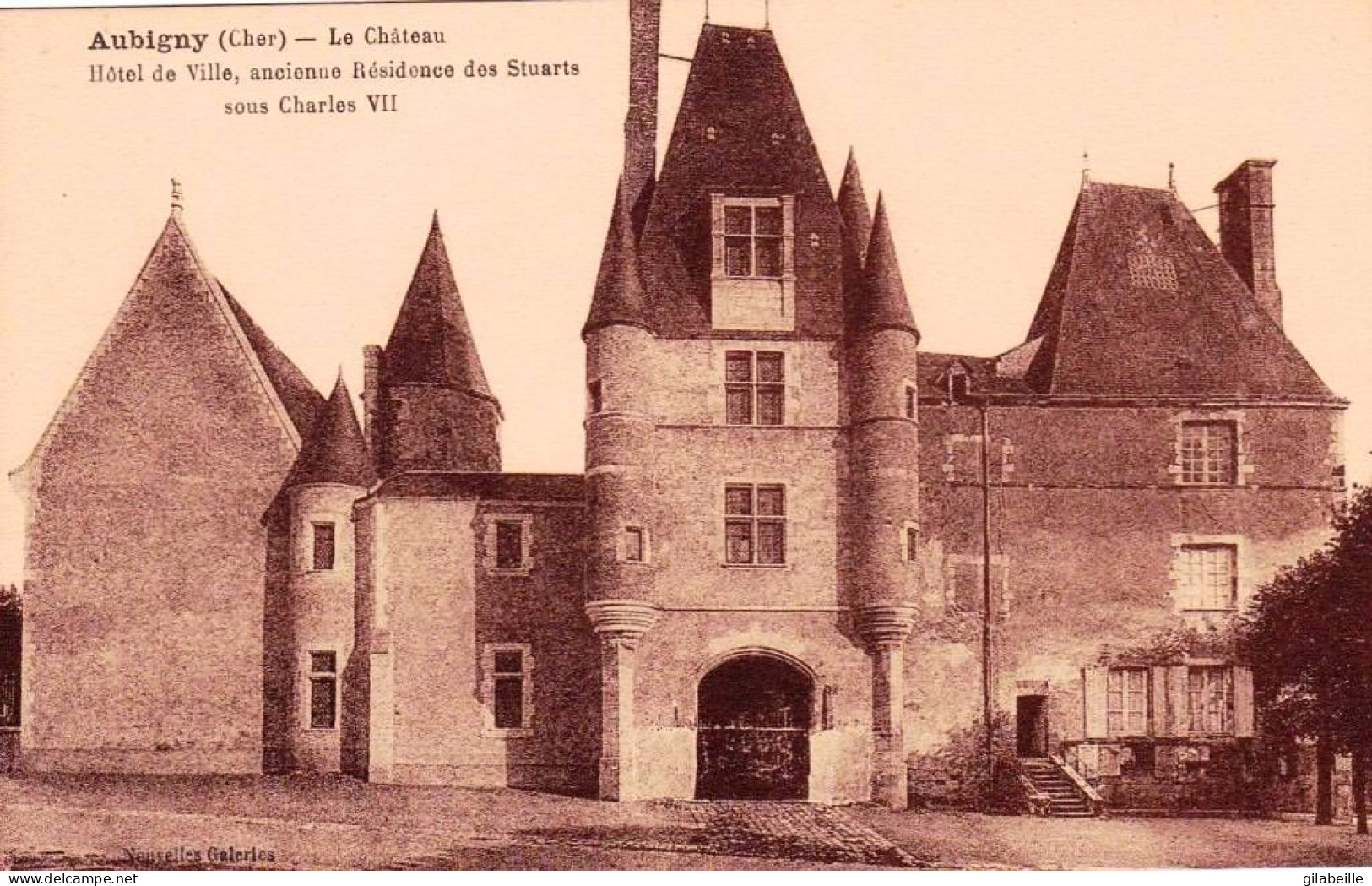 18 - Cher - AUBIGNY Sur NERE - Le Chateau - Hotel De Ville Ancienne Residence Des Stuarts - Aubigny Sur Nere
