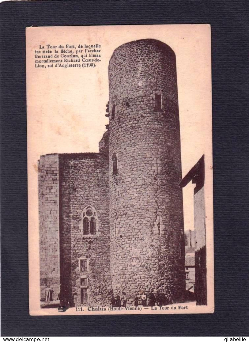 87 - Haute Vienne - CHALUS -  La Tour Du Fort - Chalus