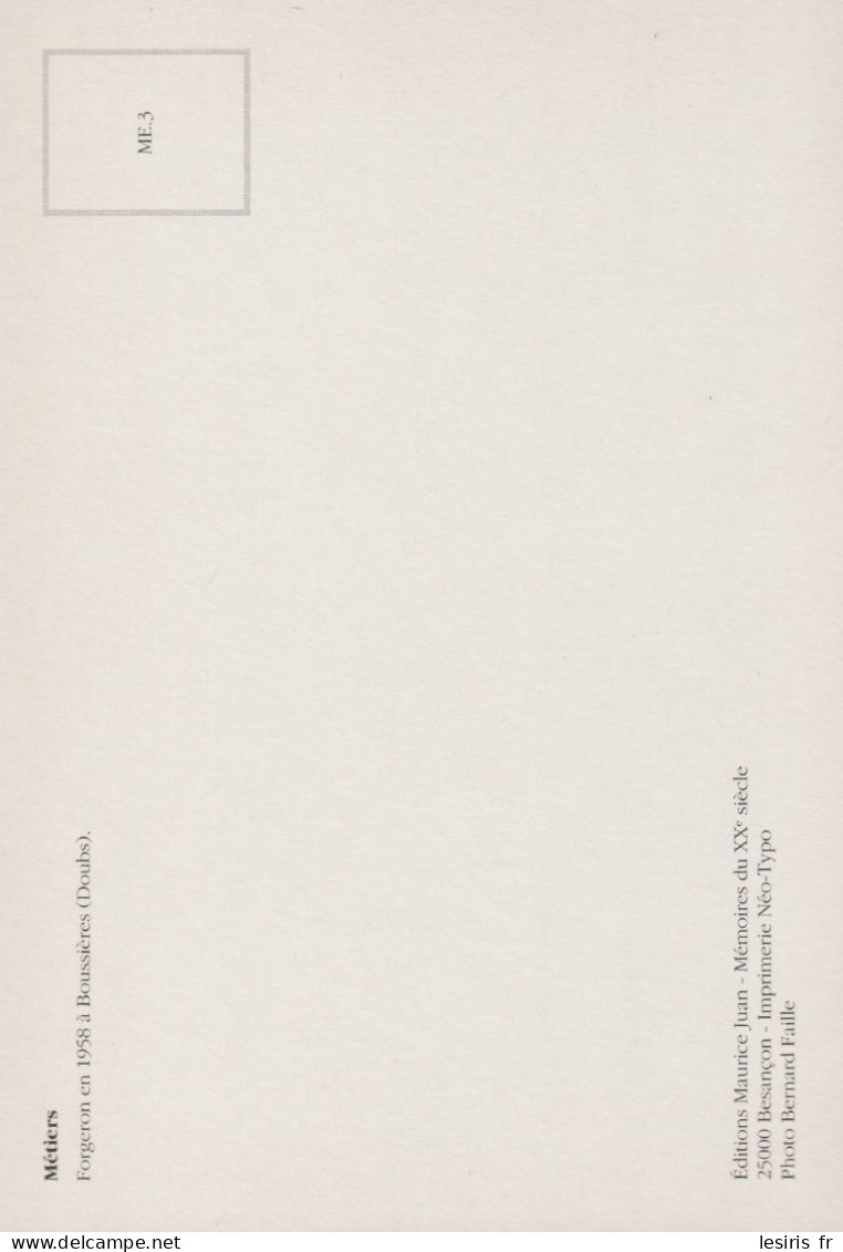 C.P. -  PHOTO - METIERS - FORGERON EN 1958 A BOUSSIERES - ME 3 - MAURICE JUAN - BERNARD FAILLE - Kunsthandwerk