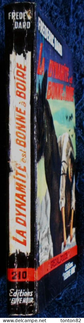 Frédéric Dard - La Dynamite Est Bonne à Boire - Fleuve Noir N° 210 - ( 1959 ) . - San Antonio