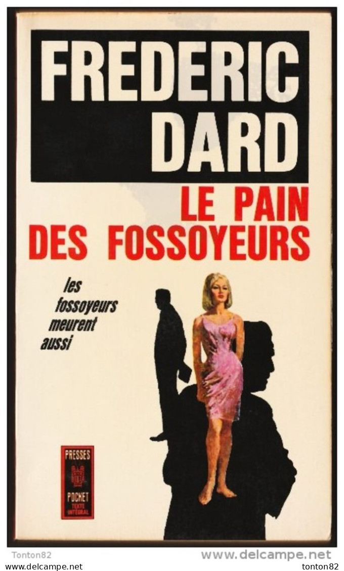 Frédéric Dard - Le Pain Des Fossoyeurs - Presses Pocket N° 439 - ( 1966 ) . - San Antonio