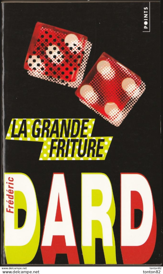 Frédéric Dard - La Grande Friture - Collection POINTS N°  P1961 - ( 2008 ) . - San Antonio