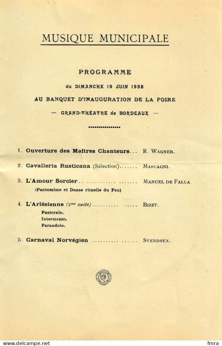 Document Foire De BORDEAUX 1938 (12 Pp.) Menu + Liste Des (nombreuses) Personnalités + Programme Musical Du Banquet/GP83 - Menu