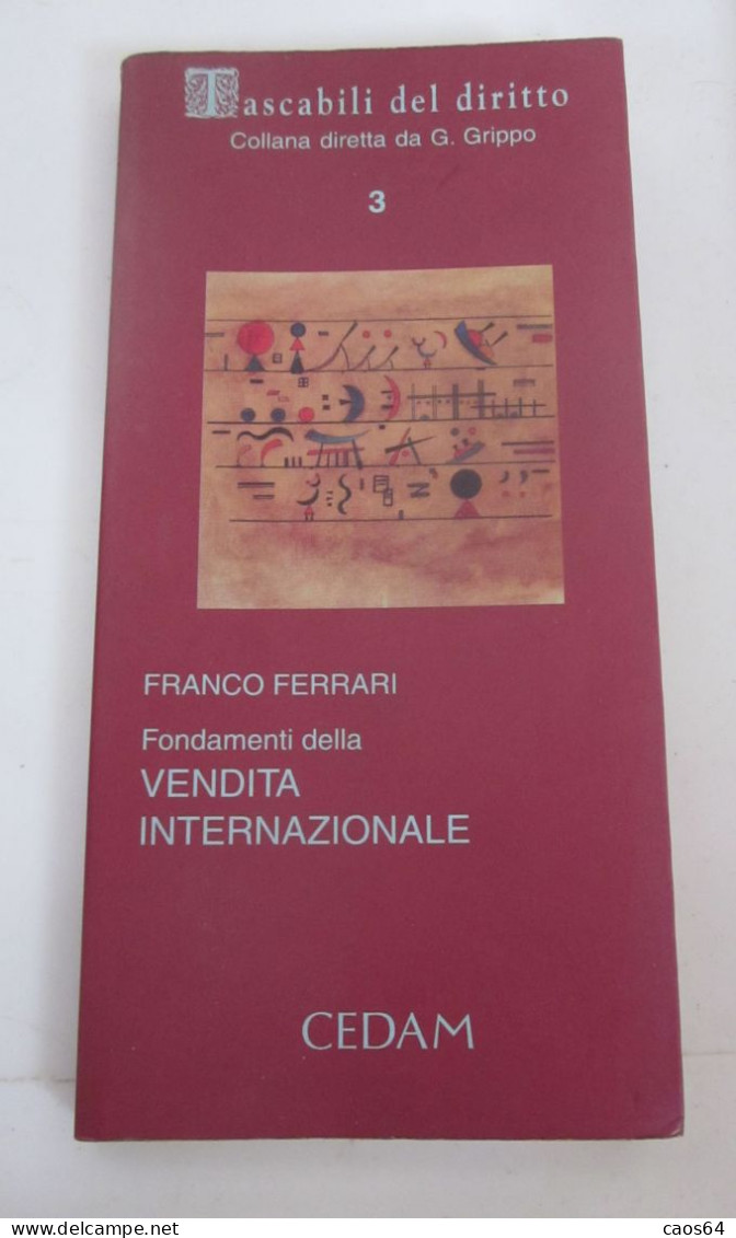 Fondamenti Della Vendita Internazionale Franco Ferrari CEDAM Tascabili 1998 - Droit Et économie