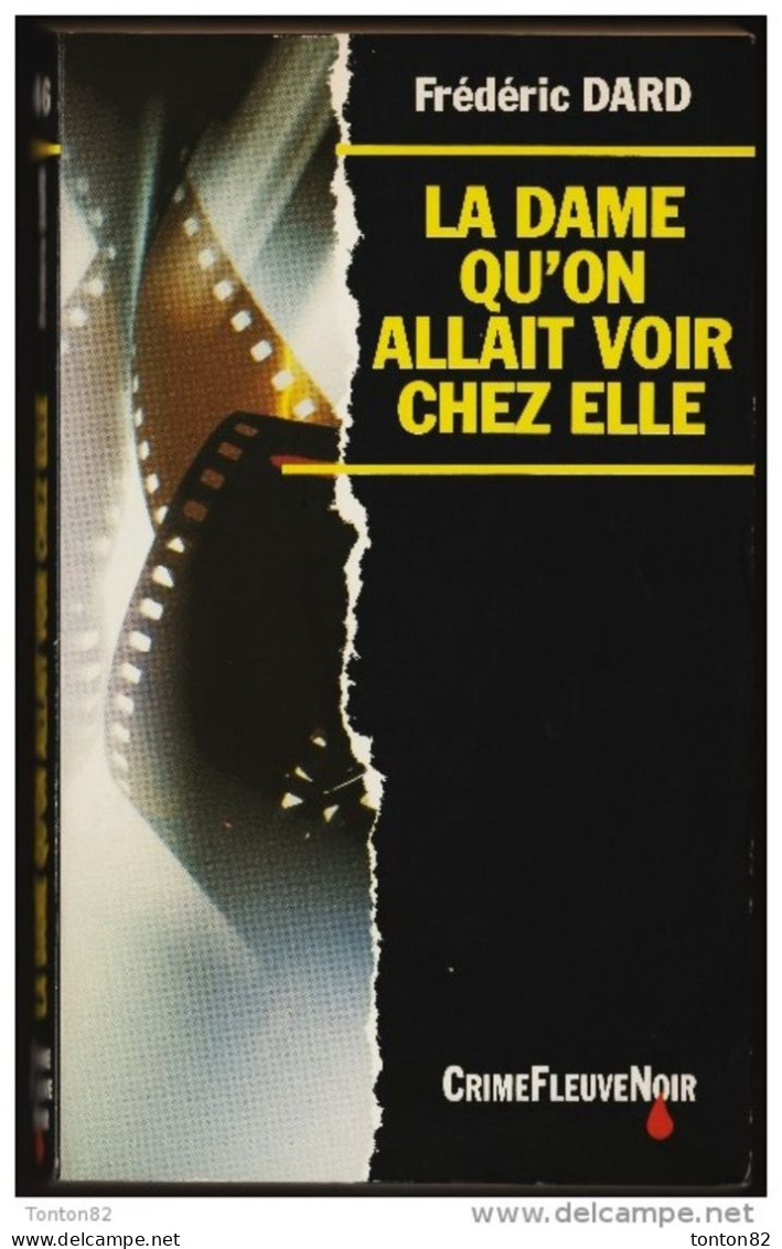 Frédéric Dard - La Dame Qu'on Allait Voir Chez Elle - Crime Fleuve Noir N° 46 - ( 1993 ) . - Fleuve Noir