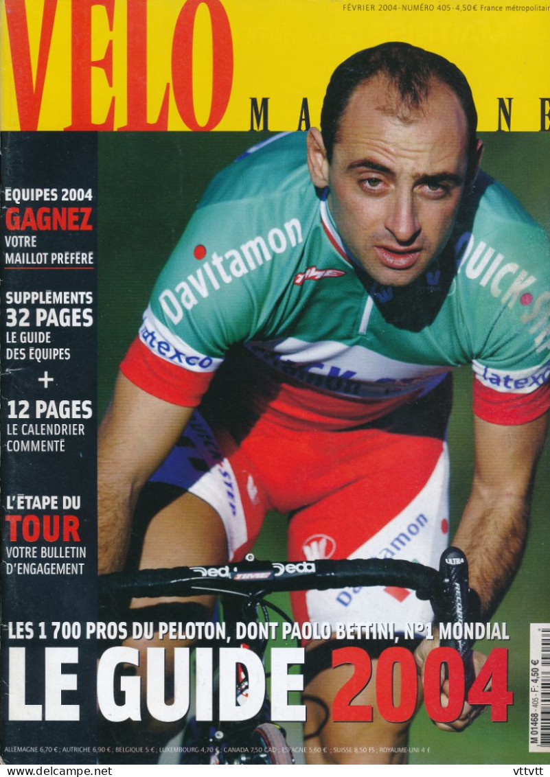 VELO MAGAZINE, Février 2004, N° 405, Le Guide 2004, Paolo Bettini, Les Maillots, Cofidis, Beloki, Le Calendrier... - Sport
