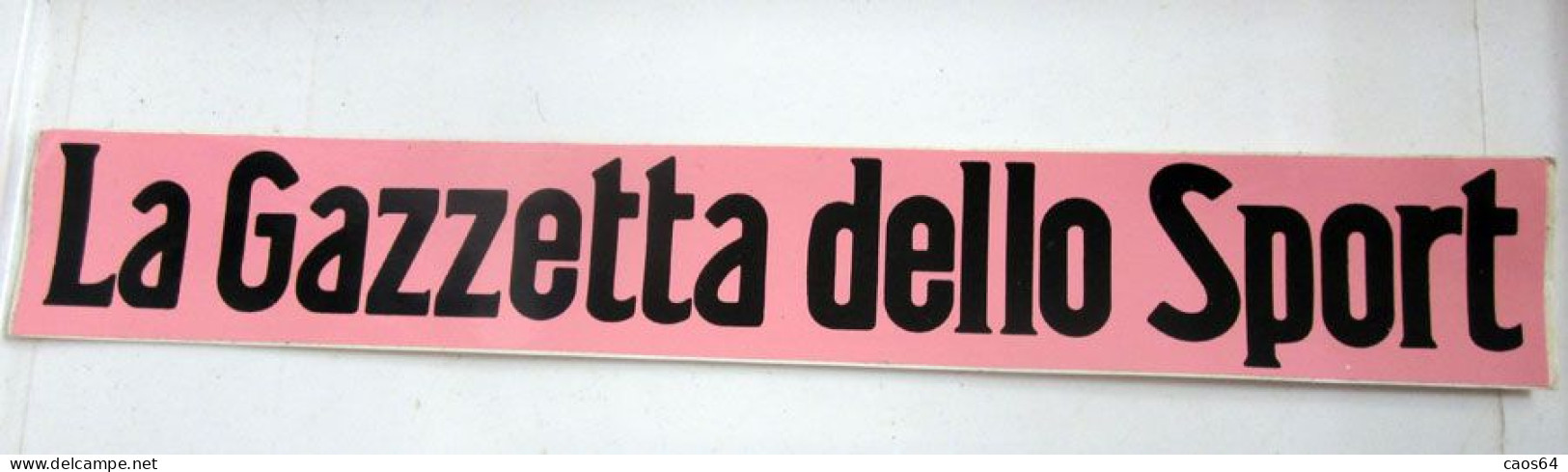 La Gazzetta Dello Sport  33 X 5 Cm  ADESIVO STICKER  NEW ORIGINAL - Stickers