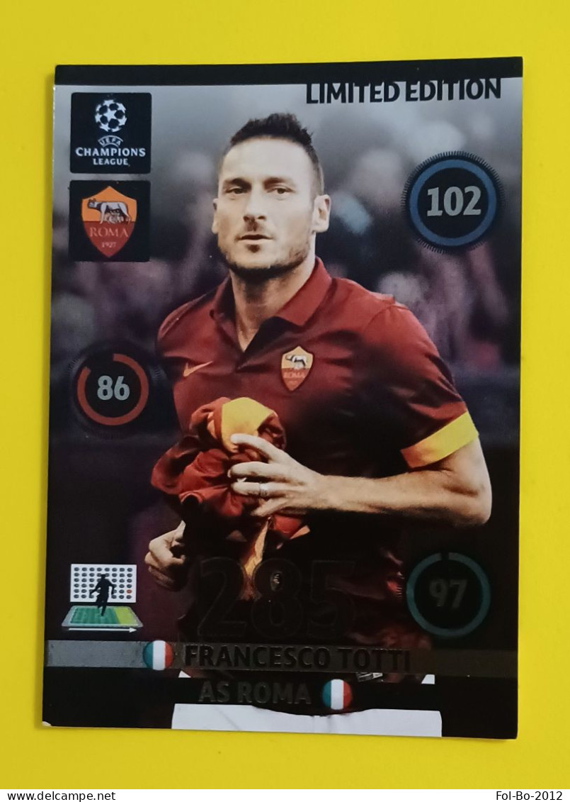 Totti Francesco Champions Adrenalyn Limited Edition Roma  Panini 2014/15 - Edition Italienne
