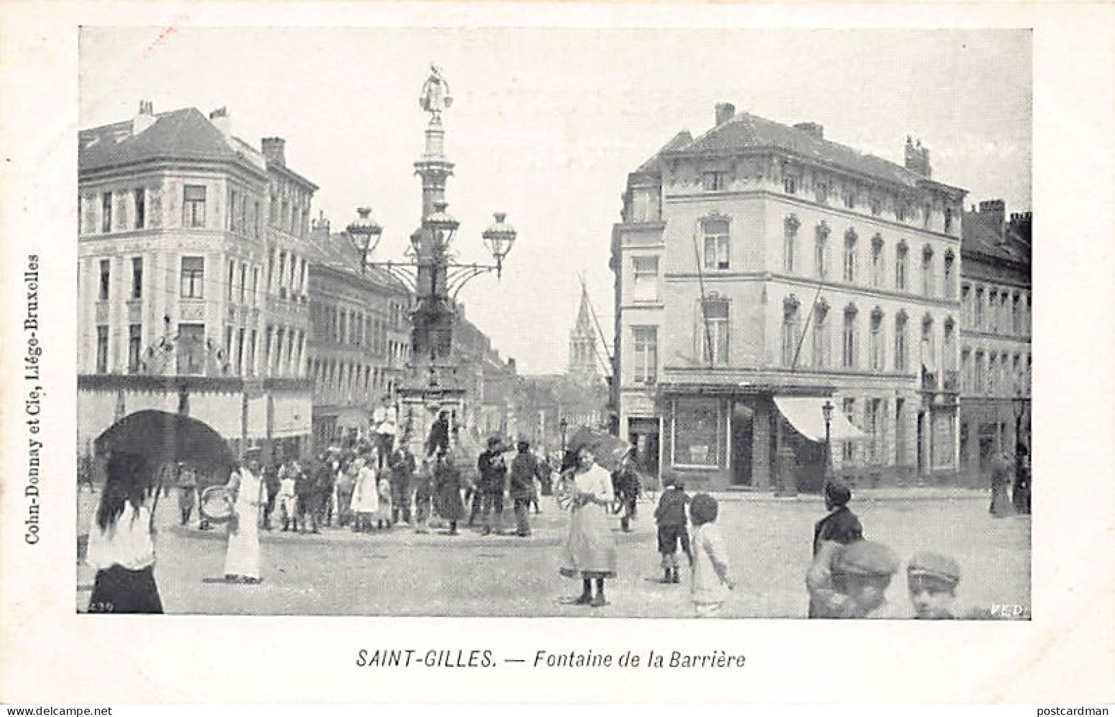 SAINT-GILLES (Brux. Cap.) Fontaine De La Barrière - Ed. Cohn-Donnay - St-Gilles - St-Gillis