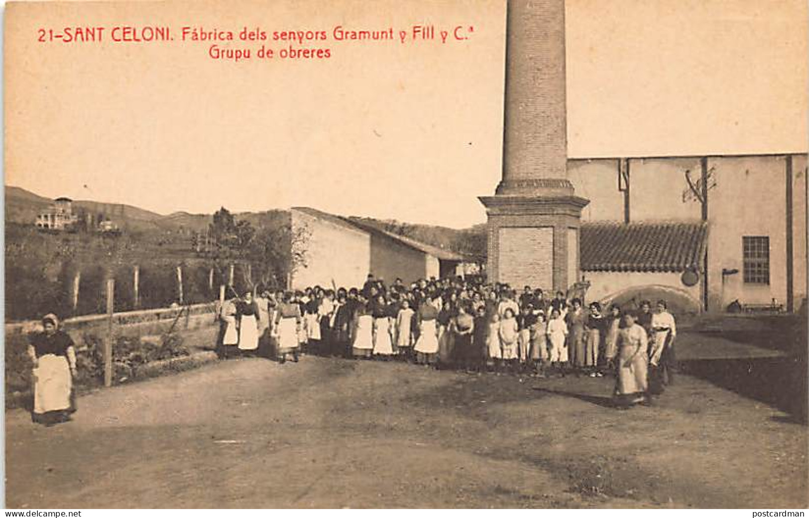 SANT CELONI (Cat.) - Fabrica Dels Senyors Gramunt Y Fill Y Ca. - Grupu De Obreres - Ed. El Siglo Moderno 21. - Autres & Non Classés