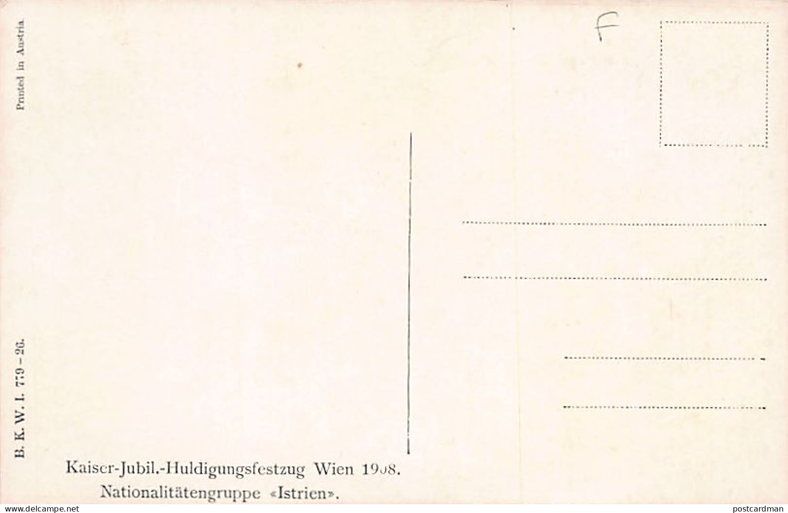 Österreich - Wien - Kaiser-Jubil.-Huldigungsfestzug - Jahre 1908 - Nationalitëtengruppe Istrien - Verlag B. K. W. I. 779 - Autres & Non Classés