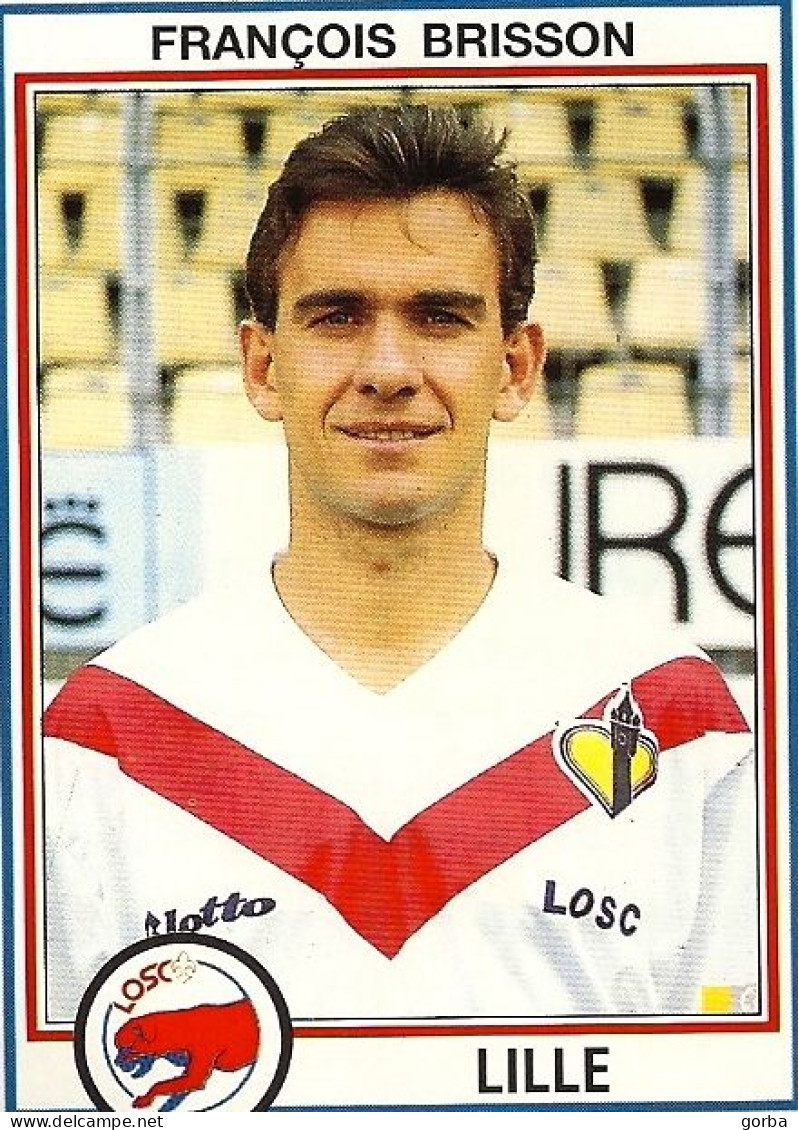 *PANINI - FOOT 1993 - N°84 François BRISSON - LILLE Olympique Sporting Club - Französische Ausgabe