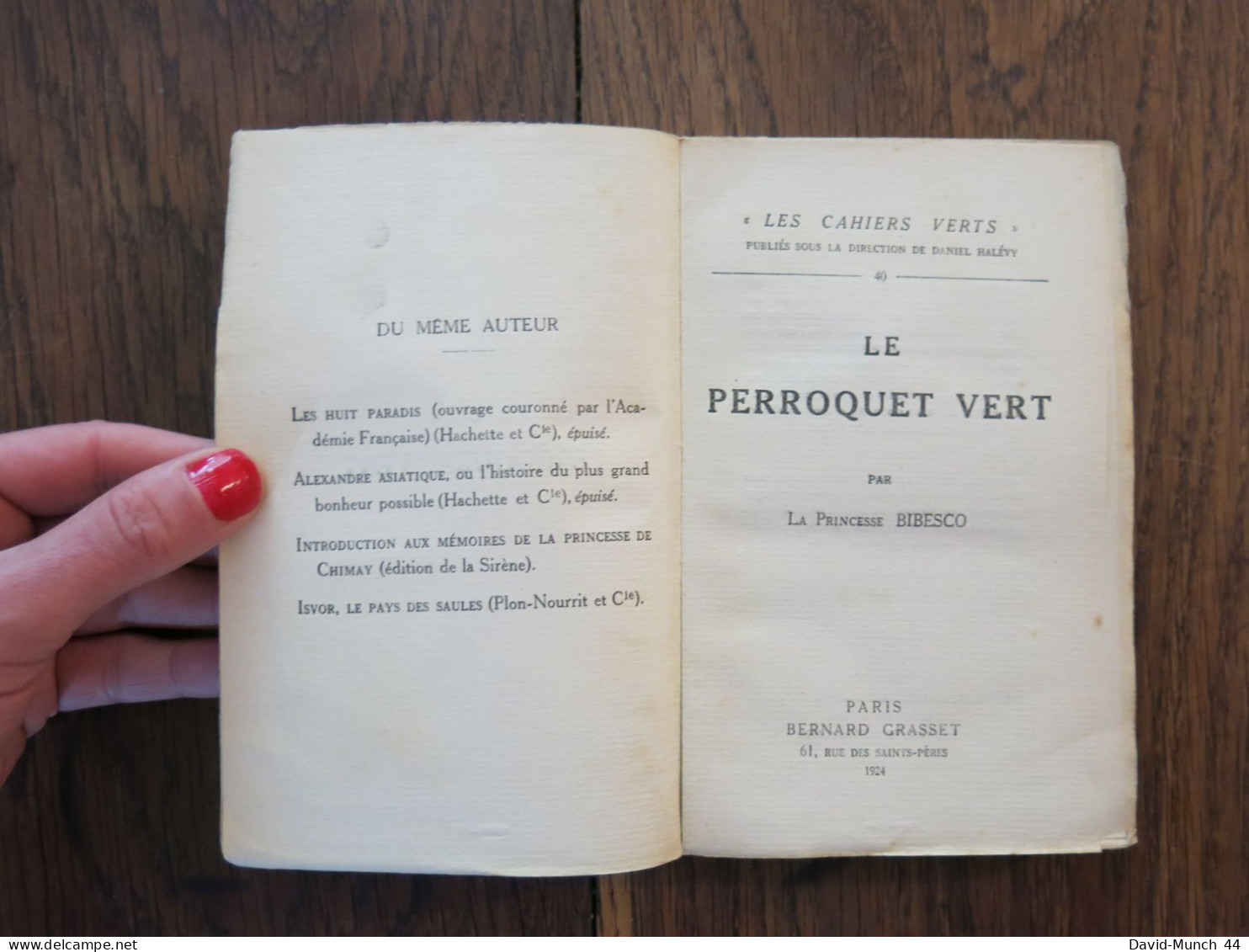 Le Perroquet Vert De La Princesse Bibesco. Librairie Grasset, "Les Cahiers Verts" N°40. 1924, Exemplaire Numéroté - 1901-1940