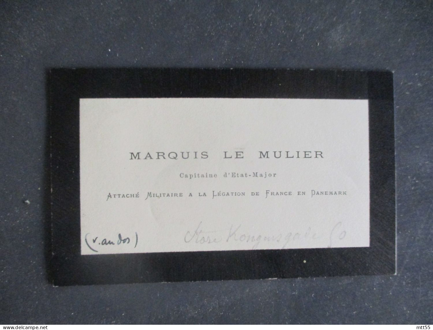 MARQUIS LE MULIER CAPITAINE ATTACHE LEGATION DANEMARK  CARTE VISITE AVEC ENVOI - Documents