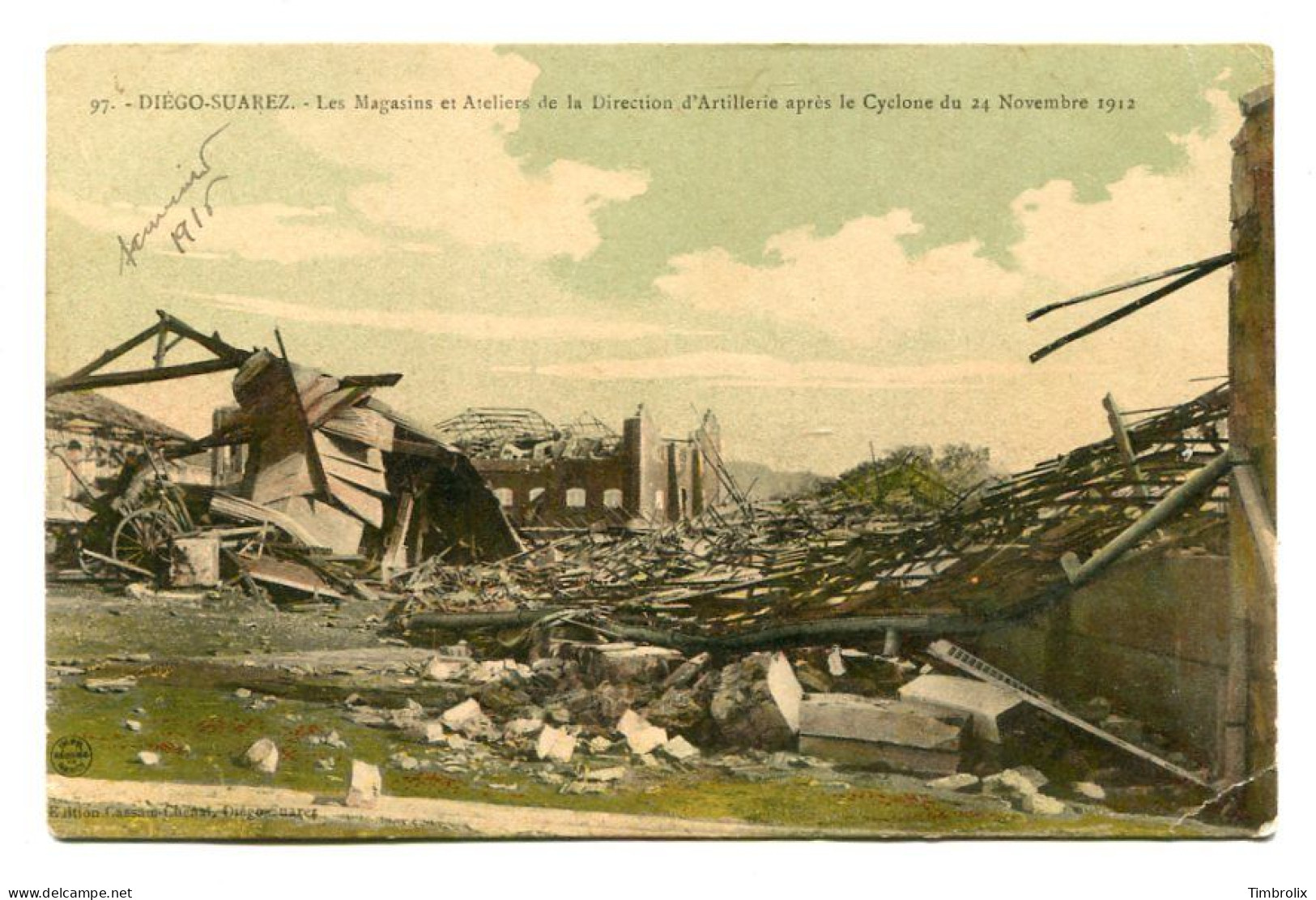 DIEGO-SUAREZ (Antsiranana) - Les Magasins Et Ateliers De La Direction D' Artillerie Après Le Cyclone Du 24 Novembre 1912 - Madagascar