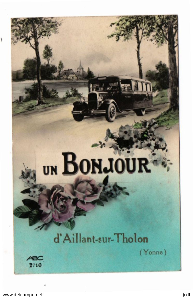 89 AILLANT SUR THOLON - Un Bonjour D'Aillant - Edit ABC 1934 - Autobus - Aillant Sur Tholon