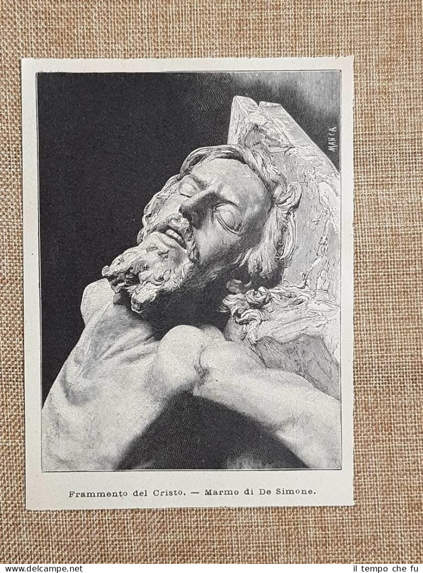 Frammento Del Cristo Marmo Dello Scultore Salvatore De Simone Stampa Del 1897 - Vor 1900
