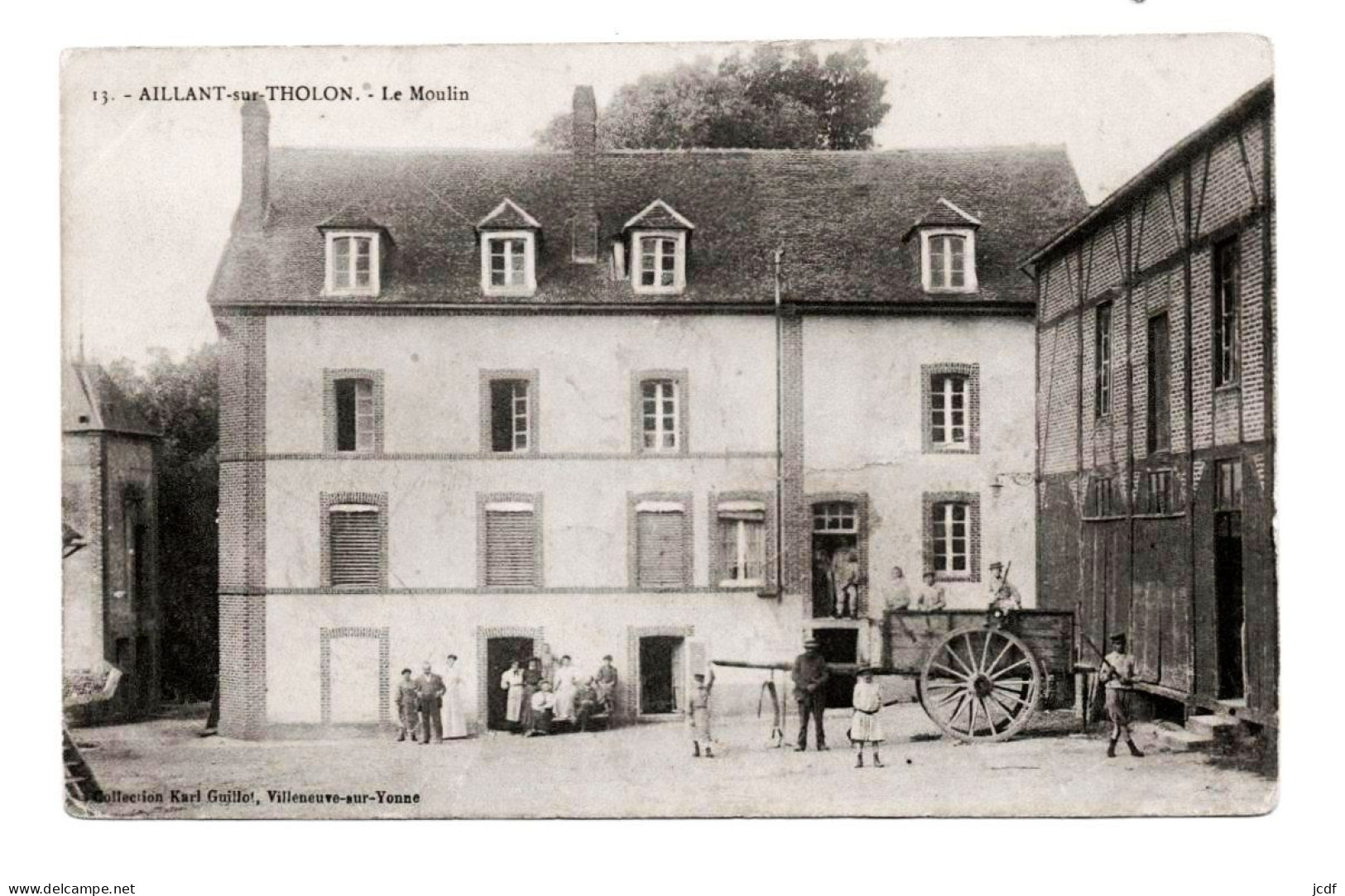 89 AILLANT SUR THOLON - Le Moulin N° 13 - Edit Karl Guillot - Cour Du Moulin - Charette - Animée - Aillant Sur Tholon