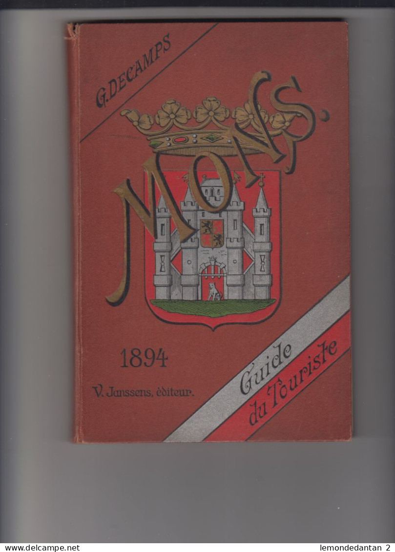 MONS 1894 - Guide Du Touriste - G. Decamps (Janssens Editeur) - Hyon, Havré, Ciply, Mesvin, Boussu, Jemappes, Ghlin - Belgium