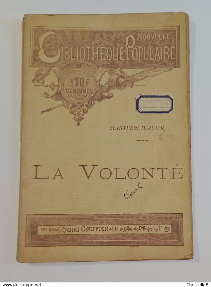"La Volonté", De Schopen Hauer, Coll. Nouvelle Bibliothèque Populaire, N°246, éd. Henri Gautier - 1901-1940