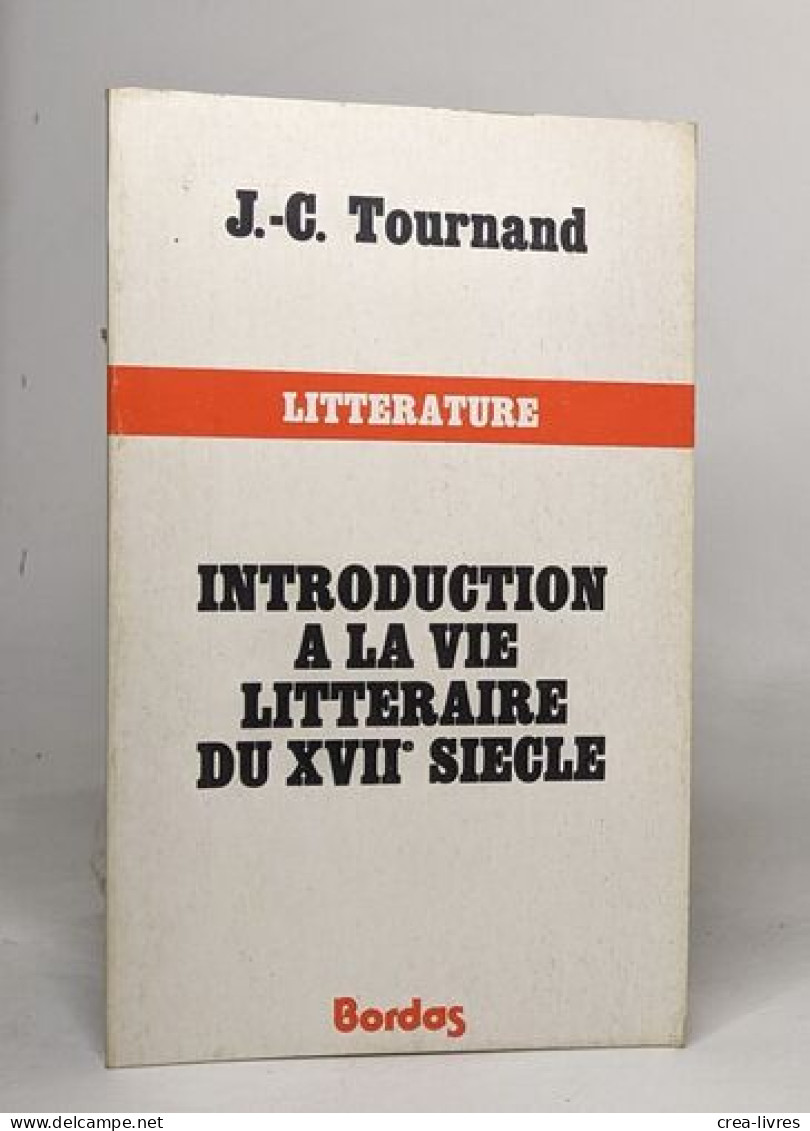 Introduction A La Vie Litteraire Du XVII Siecle - Sonstige & Ohne Zuordnung