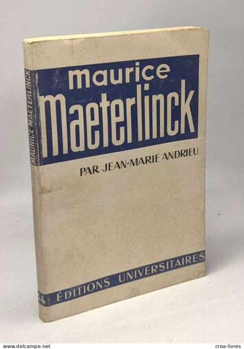 Maeterlinck / Classiques Du XXe Siècle N°44 - Biografia