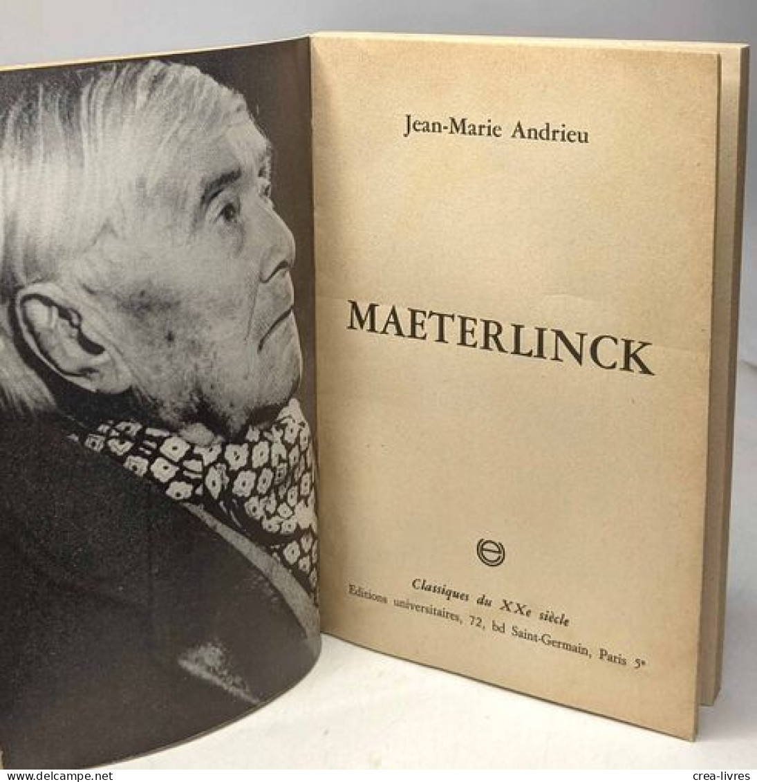 Maeterlinck / Classiques Du XXe Siècle N°44 - Biographie