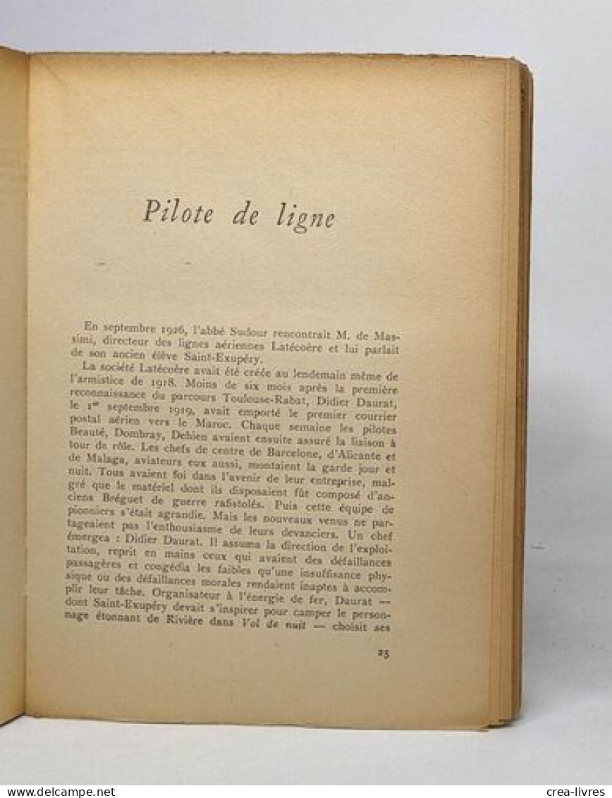 La Vie De Saint-Exupéry Suivi De "Tel Que Je L'ai Connu..." - Biografia