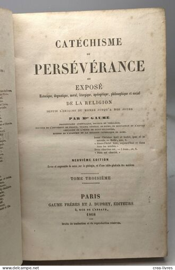 Catéchisme De Persévérance Ou Exposé Historique Dogmatique Moral Liturgique De La Religion Depuis L'origine Du Monde Jus - Religione