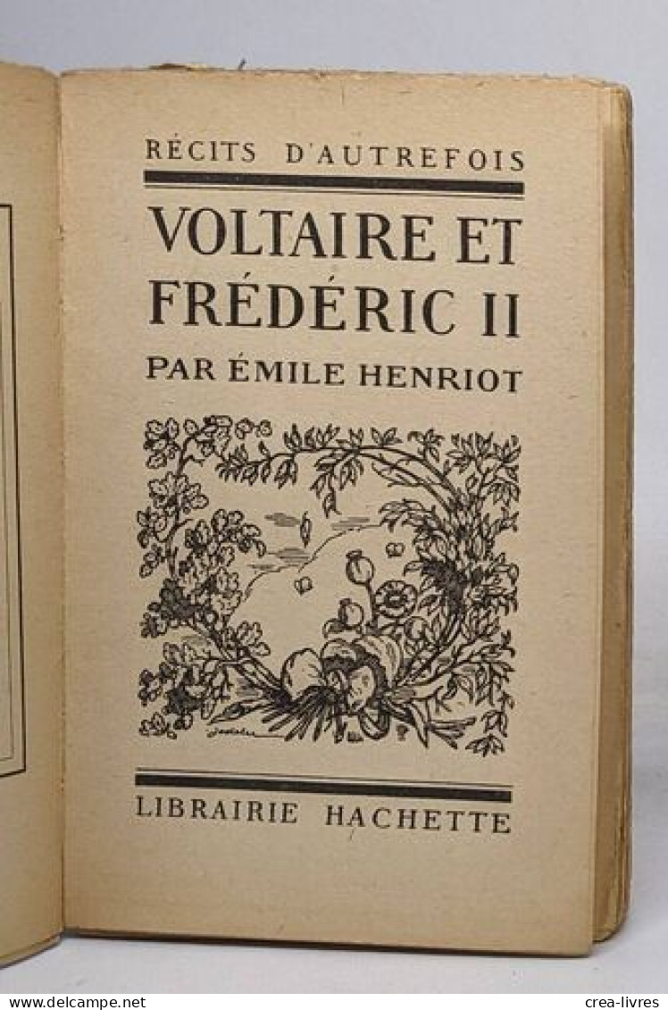 Voltaire Et Frédéric II - Biographien