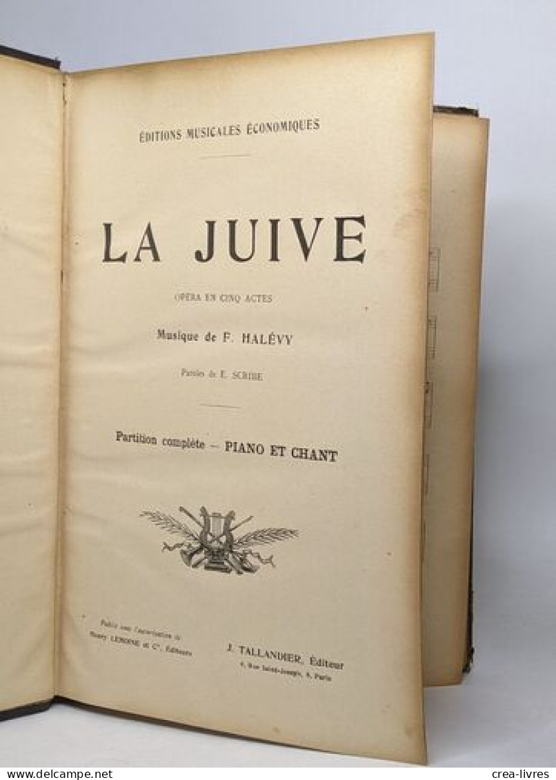 La Juive - Opéra En Cinq Actes - Musique De F. Halévy - Paroles De E. Scribe - Musique