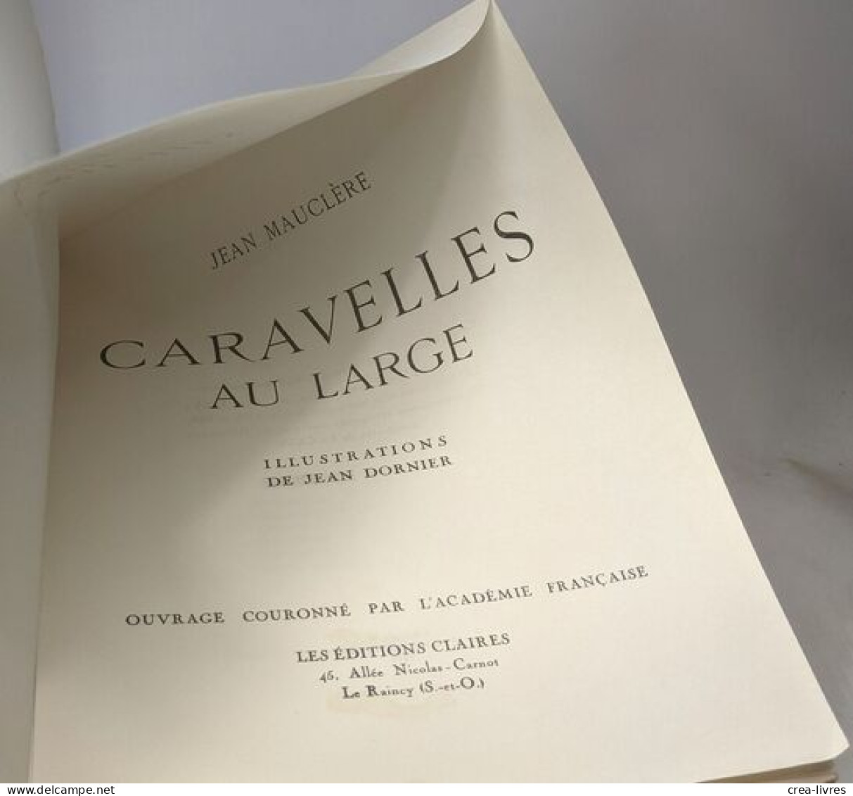 Caravelles Au Large - Illustrations De Jean Dornier - Exemplaire Numéroté 792 - Other & Unclassified