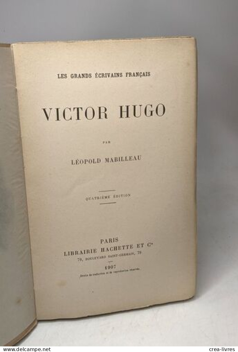 Victor Hugo - Les Grands écrivains Français - 4e éd - Biografia
