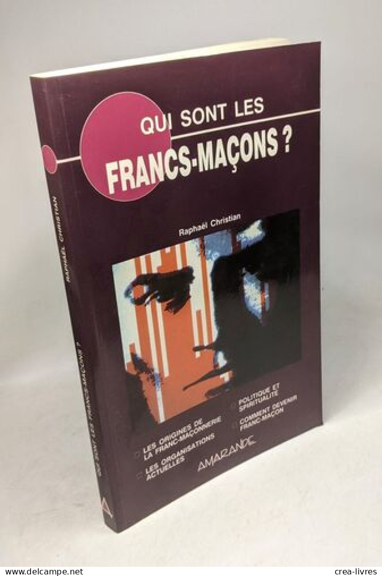 Qui Sont Les Francs-macons ? (Amarande) - Psychologie/Philosophie