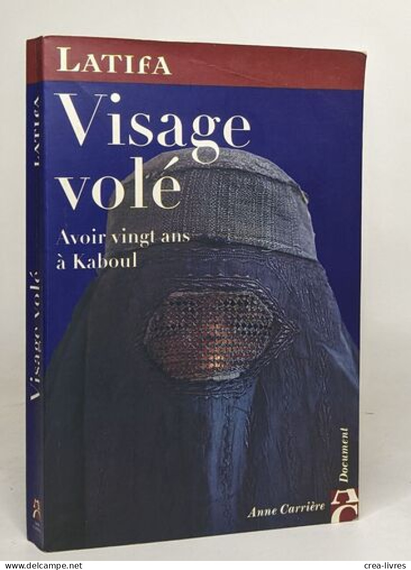 Visage Vole - Avoir Vingt Ans A Kaboul - Other & Unclassified