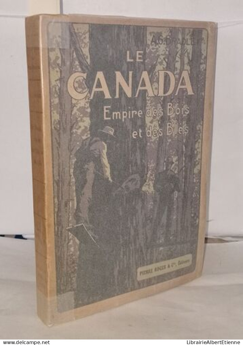 Le Canada Empire Des Bois Et Des Blés - Unclassified