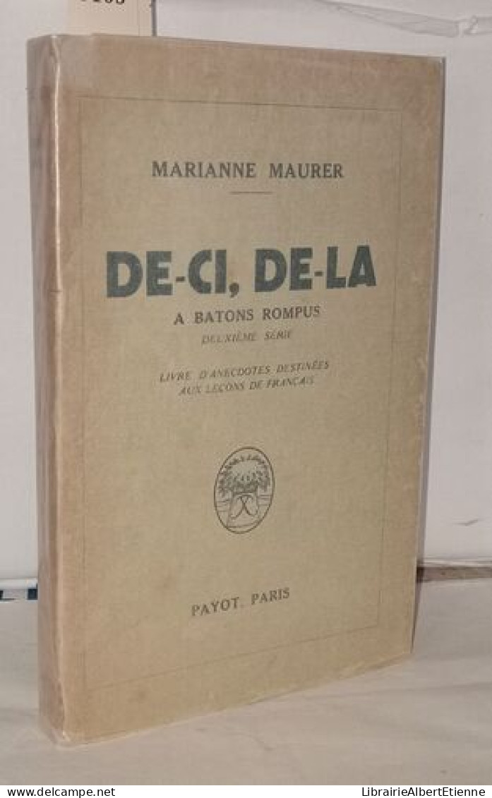 De-ci De-La A Batons Rompus. Livre D'anecdotes Destinées Aux Premières Lecons De Francais - Unclassified