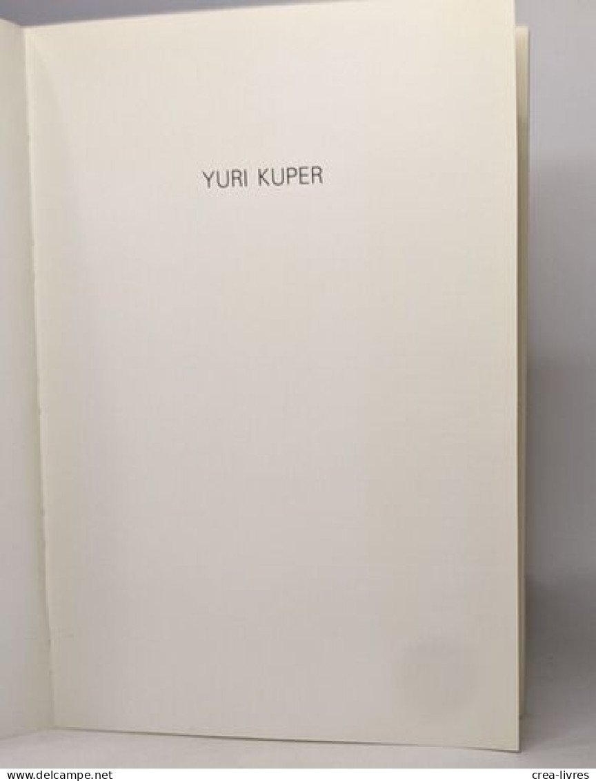 Yuri Kuper 21 Janvier - 23 Mars 1986 - Art