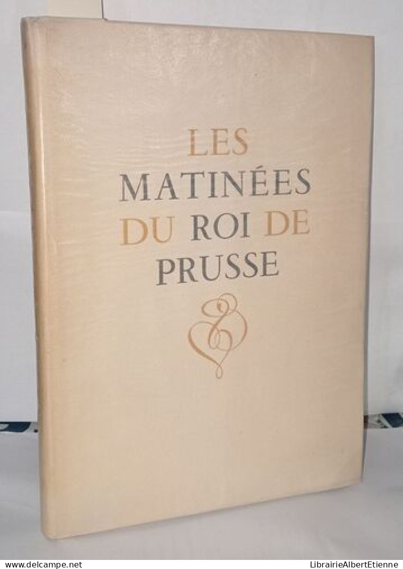 Les Matinées Du Roi De Prusse - Unclassified