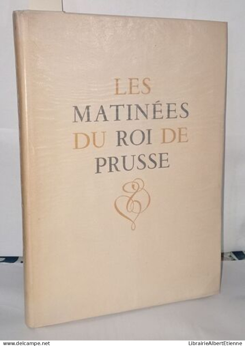 Les Matinées Du Roi De Prusse - Non Classés