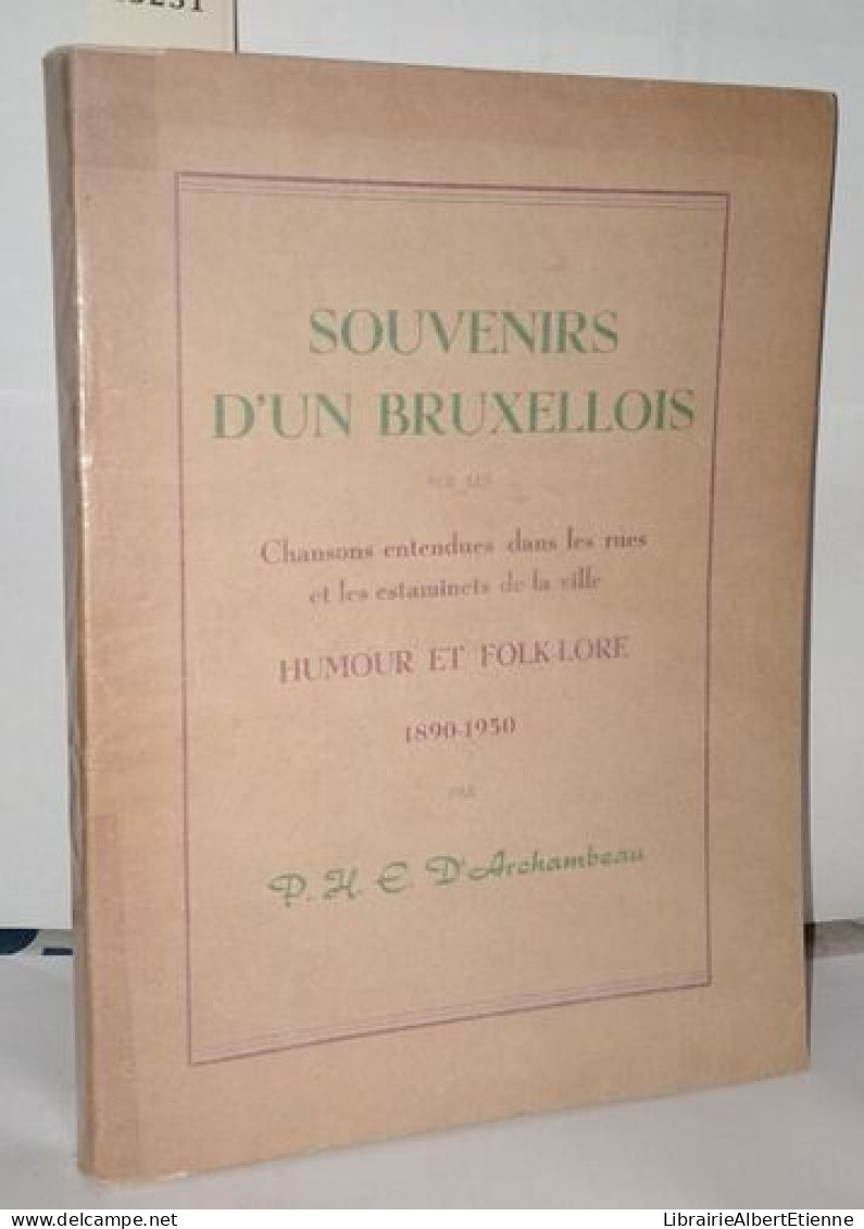 Souvenirs D'un Bruxellois Sur Les Chansons Entendues Dans Les Rues Et Les Estaminets De La Ville . Humour Et Folklore 18 - Unclassified