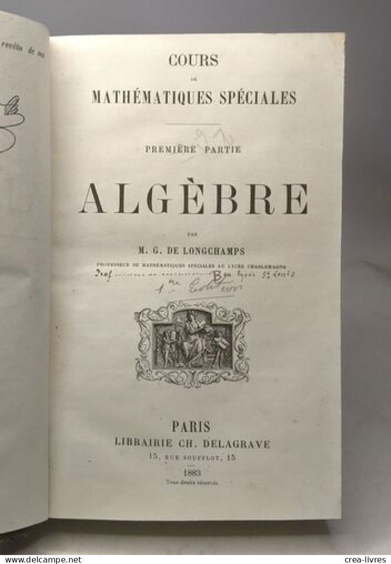 Cours De Mathématiques Spéciales. Première Partie Algèbre - Other & Unclassified