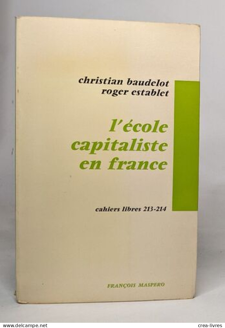 L'école Capitaliste En France - Cahiers Libres 213 214 - Other & Unclassified